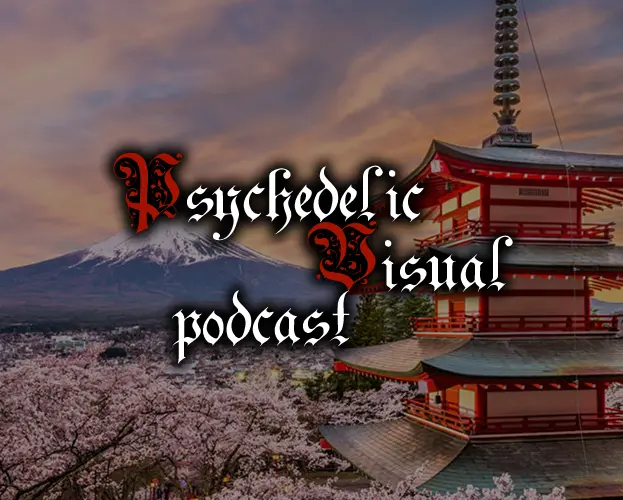 Psychedelic visual podcast Psychedelic visual podcast