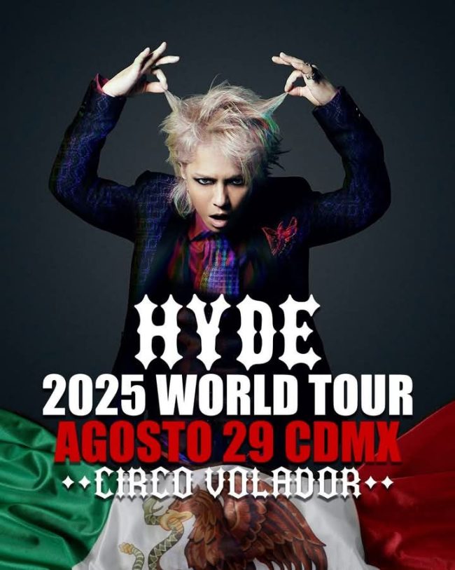 HYDE [INSIDE] LIVE 2025 WORLD TOUR EN CDMX