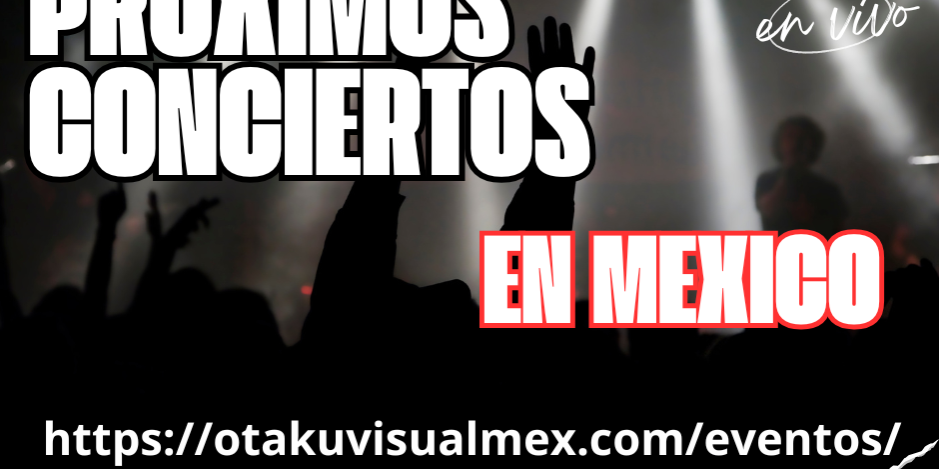 Calendario de Conciertos Visual Kei y Anime en México