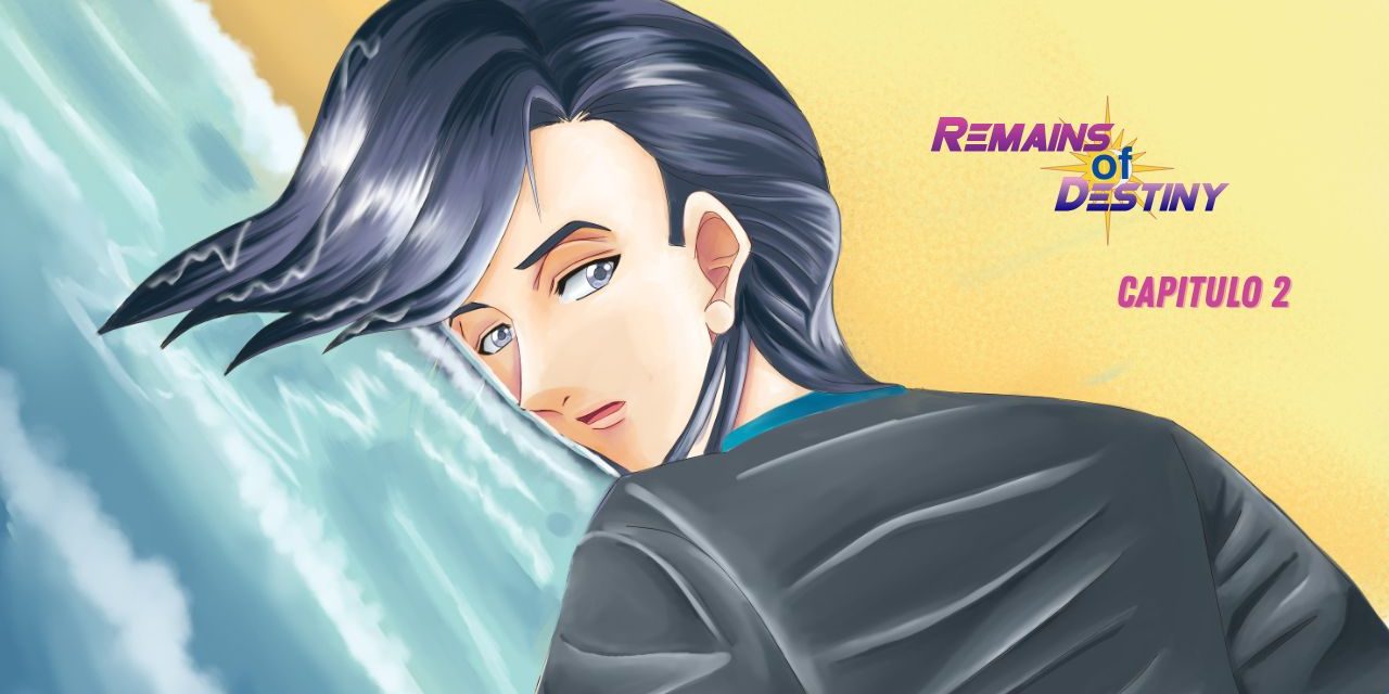 Remains of destiny capitulo 2