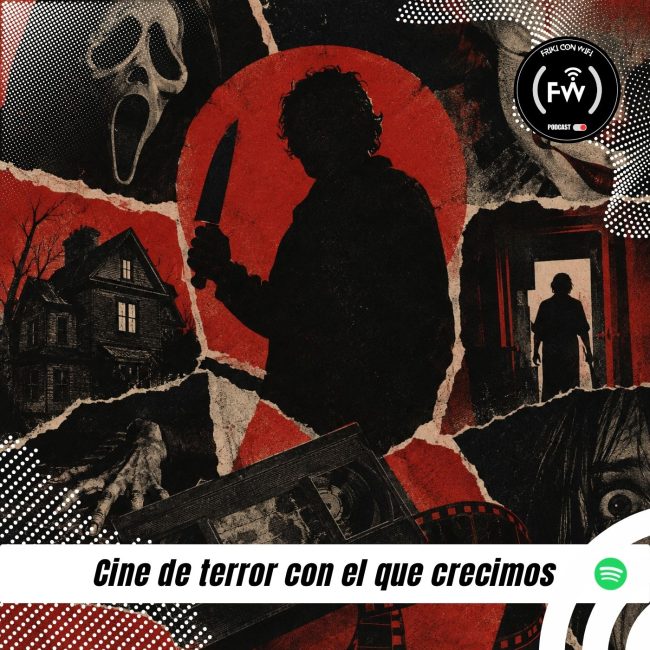 Cine de terror con el que crecimos - E31 - Friki con WiFi